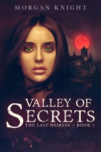 Valley Of Secrets - The Last Heiress Book 1